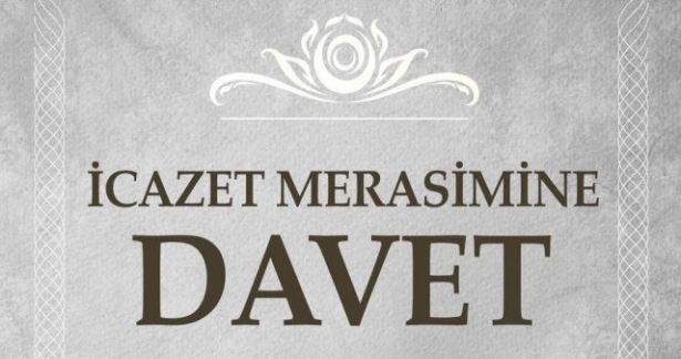 İcazet Merasimine Davet